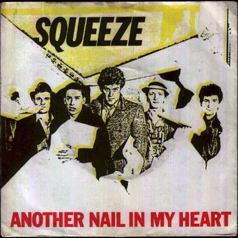 Squeeze - Another Nail In My Heart