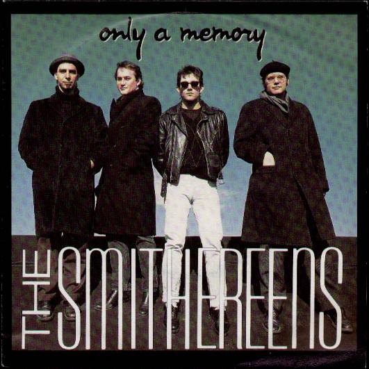 Smithereens - Only A Memory
