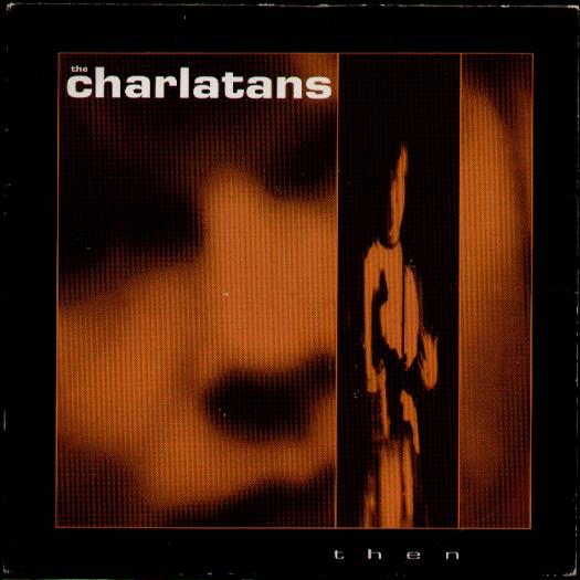 Charlatans - Then LP