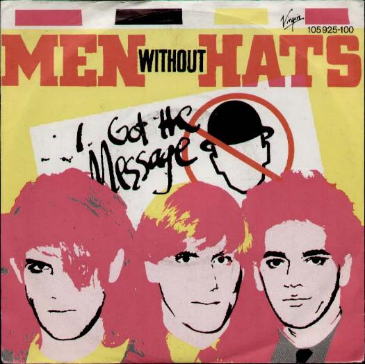 I Got The Message - Men Without Hats
