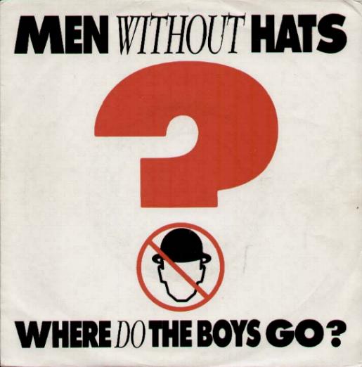 Men Without Hats - Where Do The Boys Go