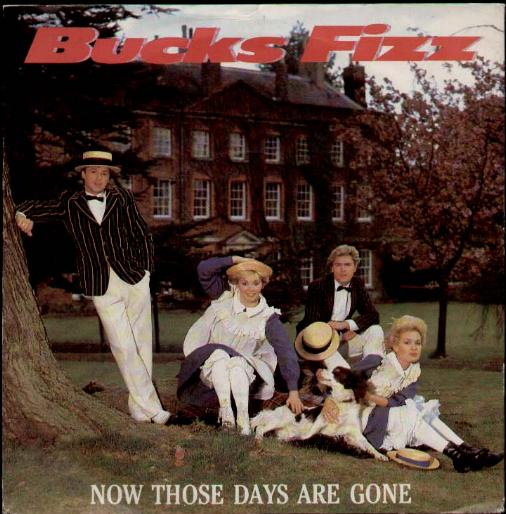 Bucks Fizz - Now Those Days Are Gone