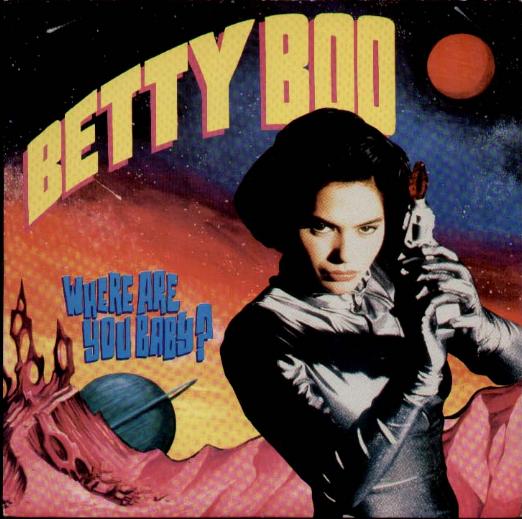 Where Are You Baby - Betty Boo