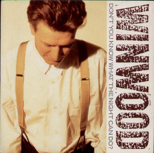 Steve Winwood - Don't You Know What The Night Can Do