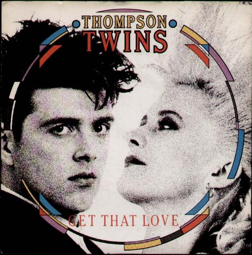 Thompson Twins - Get That Love Album