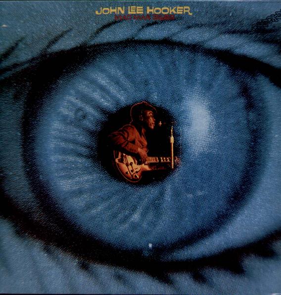 John Lee Hooker - Mad Man Blues