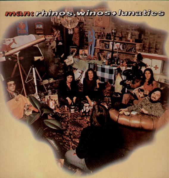 Man - Rhinos Winos + Lunatics