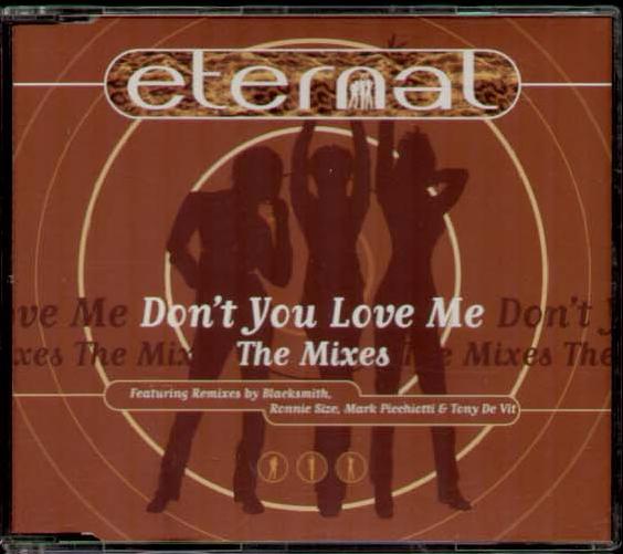 Eternal - Don't You Love Me Mixes