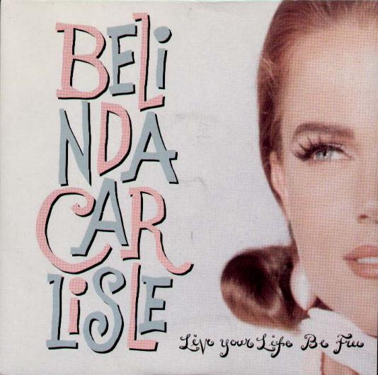 Belinda Carlisle - Live Your Life Be Free Album