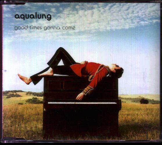 Aqualung - Good Times Gonna Come