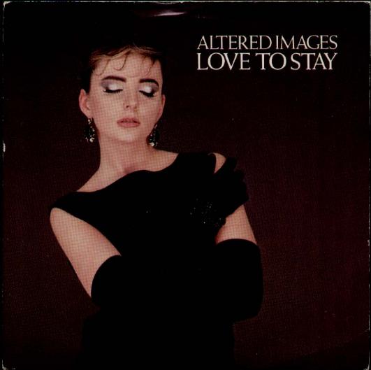 Love To Stay - Altered Images