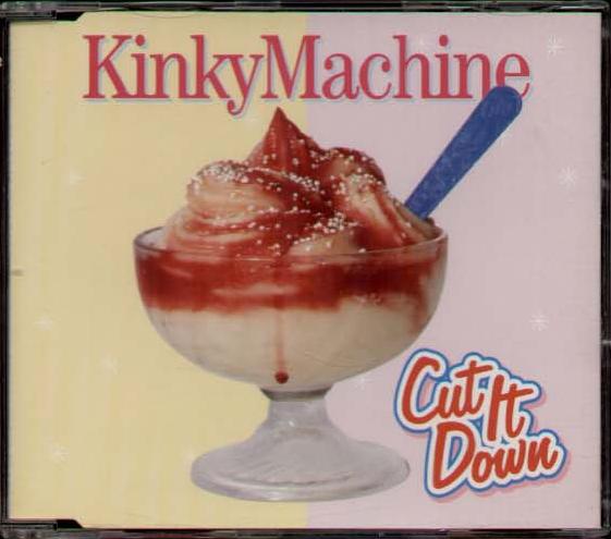 Kinky Machine - Cut It Down