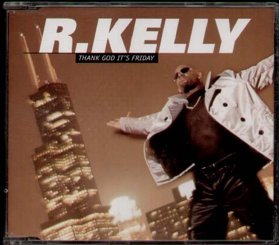 R. Kelly - Thank God It's Friday Record