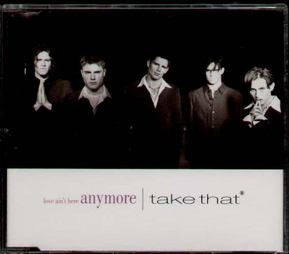 Take That - Love Ain't Here Anymore